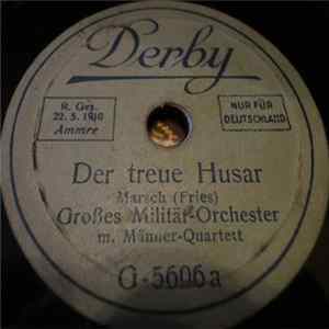 Unknown Artist - Der Treue Husar / Müde Kehrt Ein Wandersmann Zurück FLAC