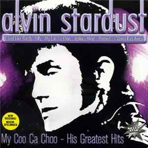 Alvin Stardust - My Coo Ca Choo - His Greatest Hits FLAC
