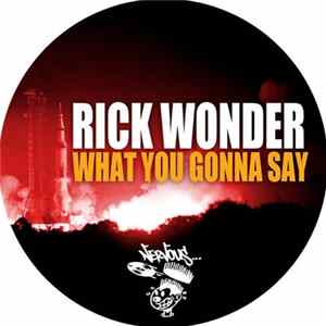 Rick Wonder - What You Gonna Say FLAC