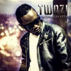 Twezi - Mbala Mafia FLAC