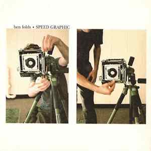 Ben Folds - Speed Graphic FLAC
