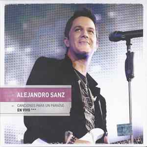Alejandro Sanz - Canciones Para Un Paraíso | En Vivo *** FLAC