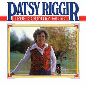 Patsy Riggir - True Country Music FLAC