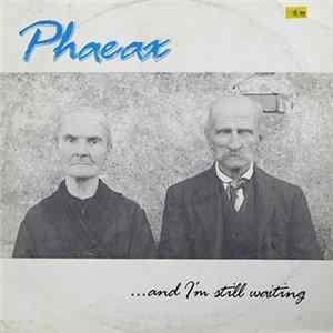 Phaeax - ...And I'm Still Waiting FLAC