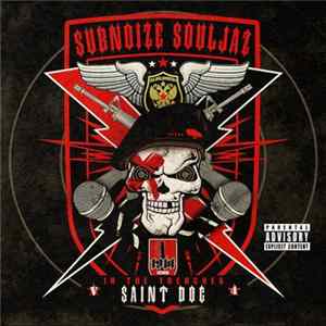 Subnoize Souljaz - In The Trenches V4: Saint Dog FLAC