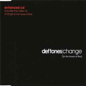 Deftones - Change [In The House Of Flies] FLAC