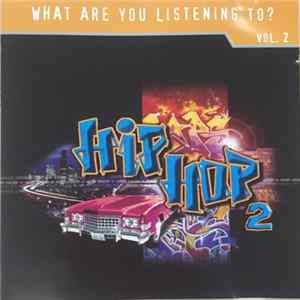 Various - What Are You Listening To? Hip Hop Vol. 2 FLAC