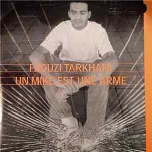 Faouzi Tarkhani - Un Mike Est Une Arme FLAC