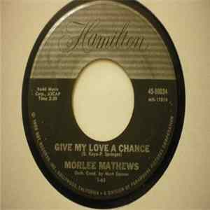 Morlee Mathews - Heartbreak Is Coming / Give My Love A Chance FLAC