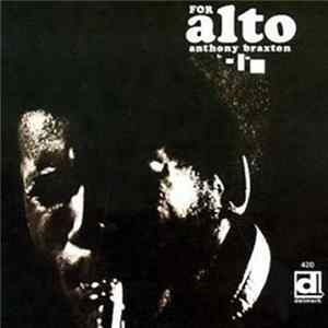 Anthony Braxton - For Alto FLAC