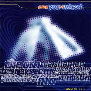 Gong - You Remixed (Phase 1.5) FLAC