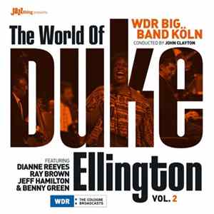 WDR Big Band Köln Conducted By John Clayton Featuring Dianne Reeves, Ray Brown, Jeff Hamilton, Benny Green - The World Of Duke Ellington Vol.2 FLAC
