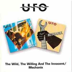 UFO - The Wild, The Willing And The Innocent / Mechanix FLAC