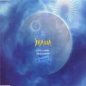 Jhana - If You Love Me - Lied & Cheated FLAC