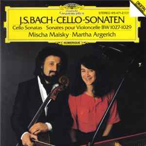 J.S. Bach - Mischa Maisky / Martha Argerich - Cello-Sonaten Cello Sonatas • Sonates Pour Violoncelle BWV 1027-1029 FLAC