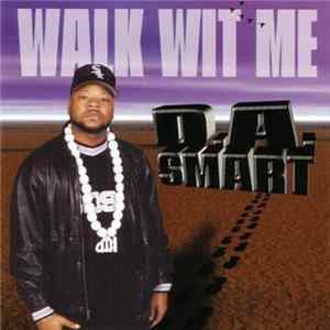 Da Smart - Walk Wit Me FLAC