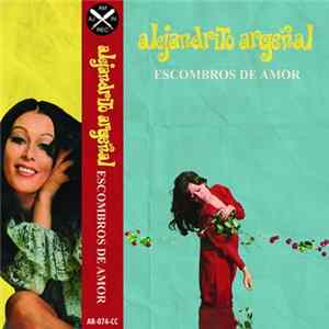 Alejandrito Argeñal - Escombros De Amor FLAC