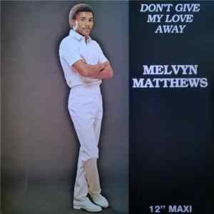 Melvyn Matthews - Don't Give My Love Away FLAC