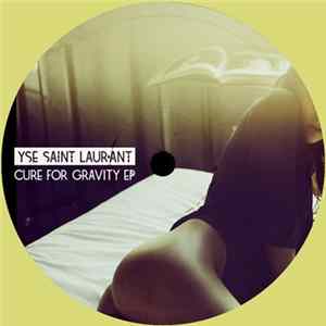 YSE Saint Laur'Ant - Cure For Gravity EP FLAC