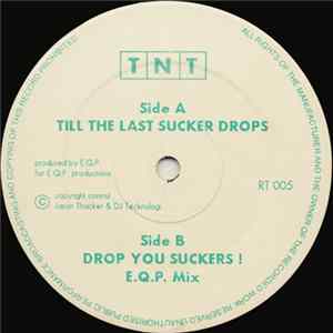 TNT - Till The Last Sucker Drops FLAC