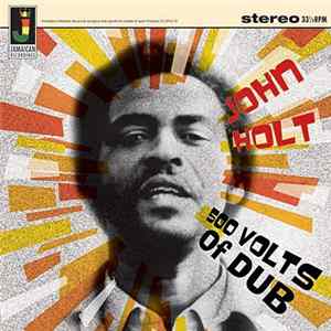 John Holt - 500 Volts Of Dub FLAC