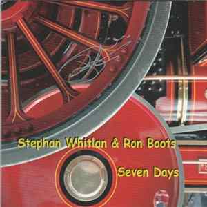 Stephan Whitlan & Ron Boots - Seven Days FLAC