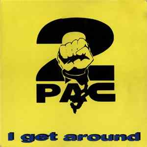 2Pac - I Get Around FLAC