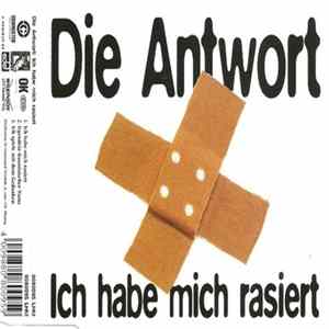 Die Antwort - Ich Habe Mich Rasiert FLAC