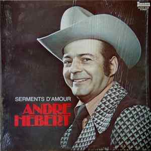 André Hébert - Serments D'Amour FLAC