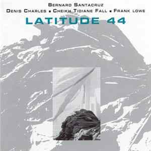 Bernard Santacruz - Latitude 44 FLAC