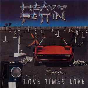 Heavy Pettin - Love Times Love FLAC