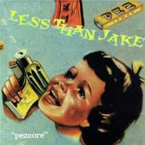 Less Than Jake - Pezcore FLAC