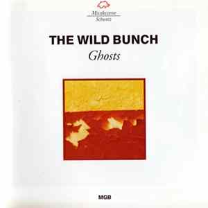 The Wild Bunch - Ghosts FLAC