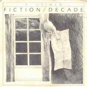 K. Leimer - Fiction / Decade FLAC