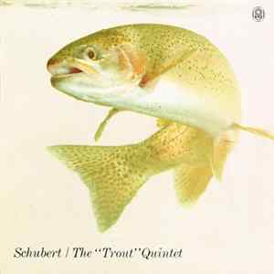 Schubert - 'The Trout' Quintet FLAC