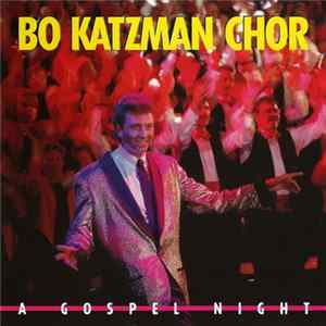Bo Katzman Chor - A Gospel Night FLAC