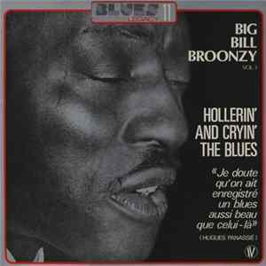 Big Bill Broonzy - Hollerin' And Cryin' The Blues FLAC
