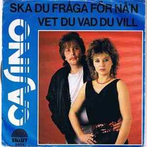 Casino - Ska Du Fråga För Nå´n FLAC