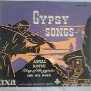 Antal Kocze, King Of The Gypsies And His Band - Gypsy Songs FLAC
