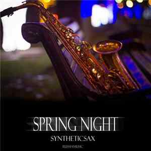 Syntheticsax - Spring Night FLAC