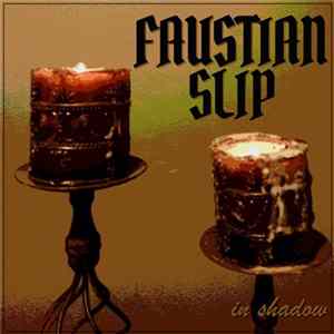 Faustian Slip - In Shadow FLAC