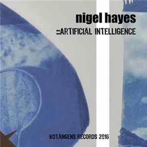 Nigel Hayes - Artificial Intelligence FLAC