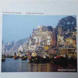 Keshava Rao Nayak, Tarak Nath Mishra - Varanasi Concert FLAC