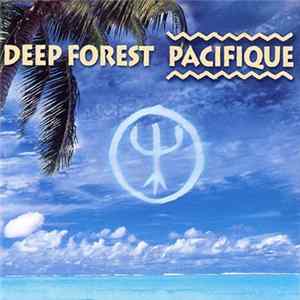 Deep Forest - Pacifique FLAC