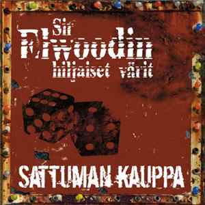 Sir Elwoodin Hiljaiset Värit - Sattuman Kauppa FLAC