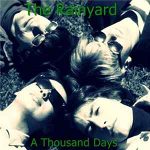 The Rainyard - A Thousand Days FLAC