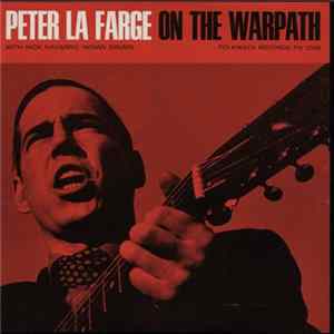 Peter La Farge - On The Warpath FLAC