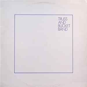 Truss And Bucket Band - Truss And Bucket Band FLAC