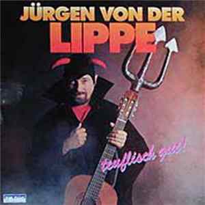Jürgen Von Der Lippe - Teuflisch Gut! FLAC