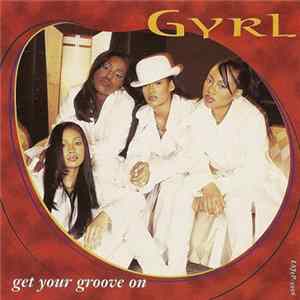 Gyrl - Get Your Groove On FLAC